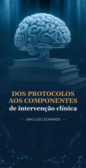 Dos protocolos aos componentes de intervenção clínica